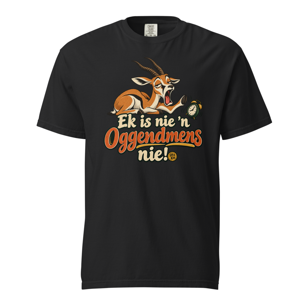 Ek is nie ’n oggendmens nie!