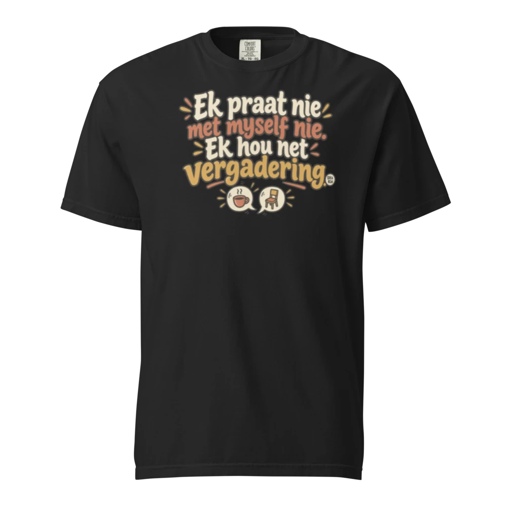 Ek praat nie met myself nie. Ek hou net vergadering