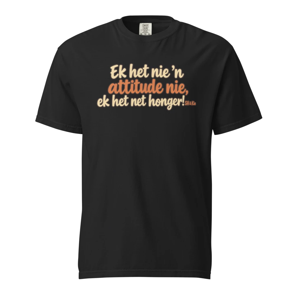Ek het nie ’n attitude nie, ek het net honger!